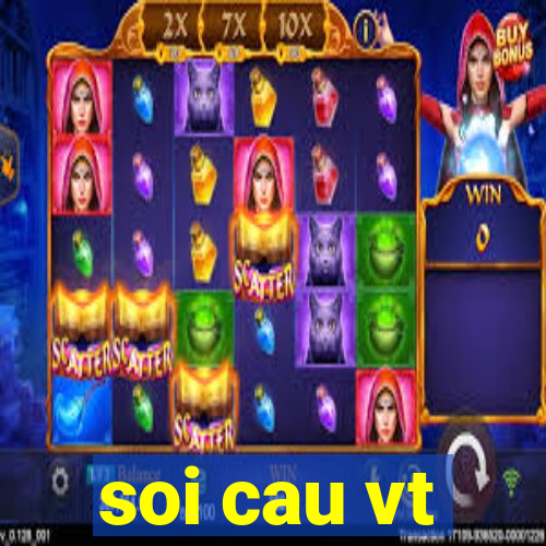 soi cau vt