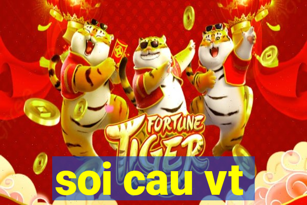 soi cau vt