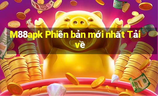 M88apk Phiên bản mới nhất Tải về