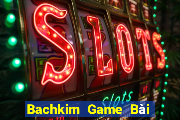 Bachkim Game Bài Mèo Nổ