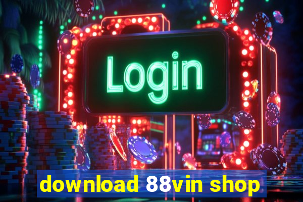 download 88vin shop