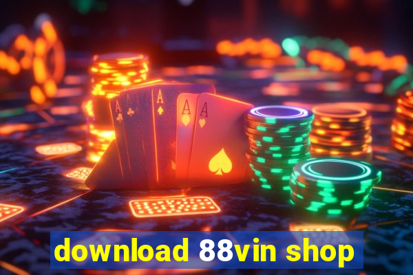 download 88vin shop