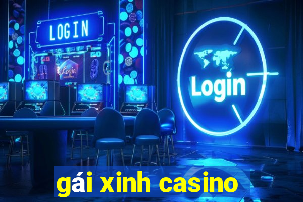 gái xinh casino