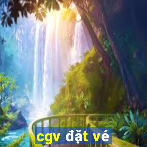 cgv đặt vé