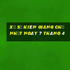 xổ số kiên giang chủ nhật ngày 7 tháng 4