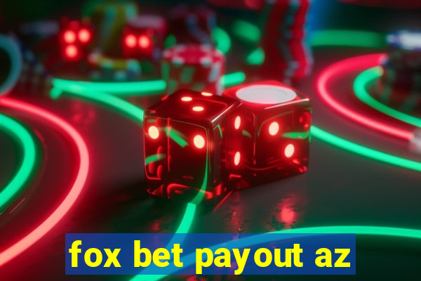 fox bet payout az