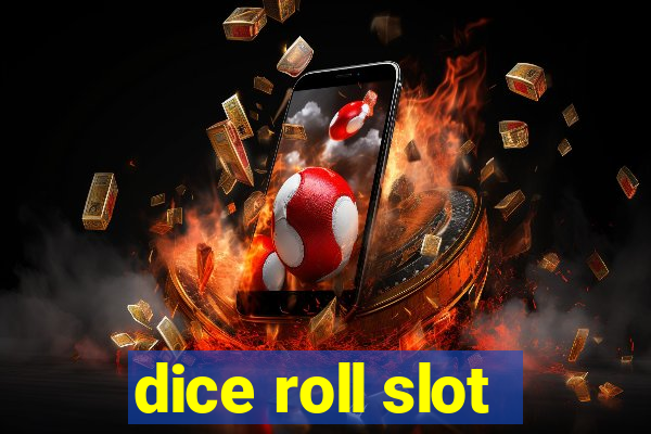 dice roll slot