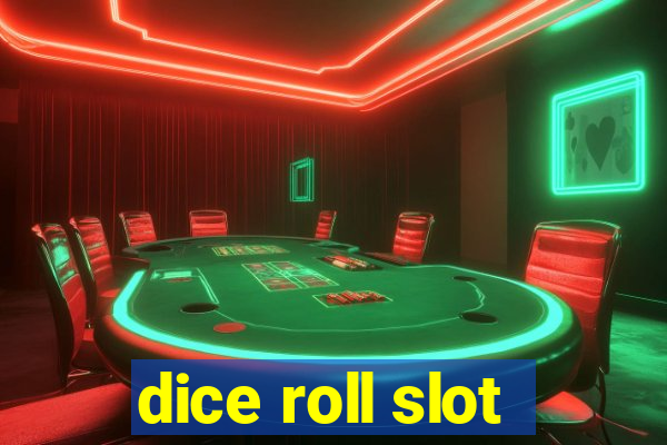 dice roll slot