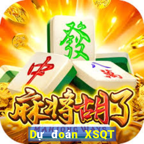 Dự đoán XSQT ngày 10