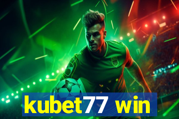 kubet77 win