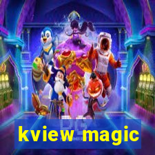 kview magic