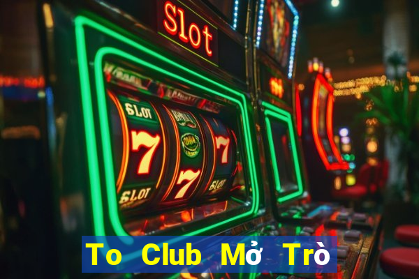 To Club Mở Trò Chơi Ô Tô