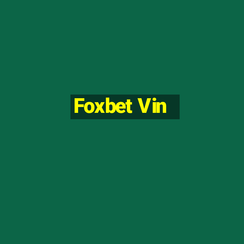 Foxbet Vin