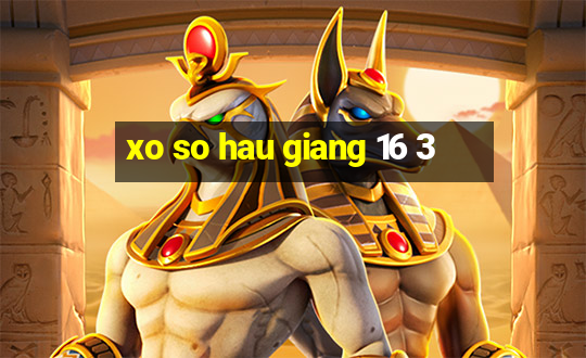 xo so hau giang 16 3