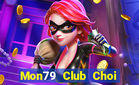 Mon79 Club Choi Game Bài