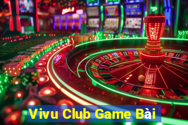 Vivu Club Game Bài