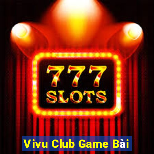 Vivu Club Game Bài