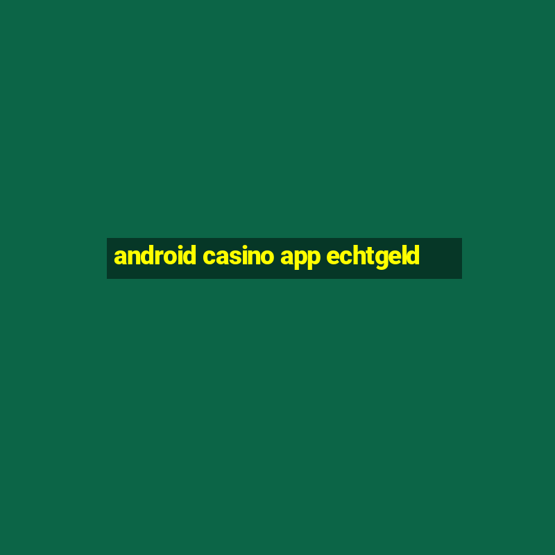 android casino app echtgeld