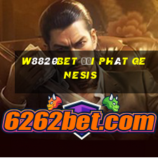 W8820bet đại phát Genesis