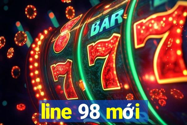 line 98 mới