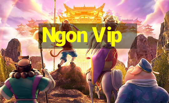 Ngon Vip