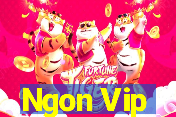 Ngon Vip