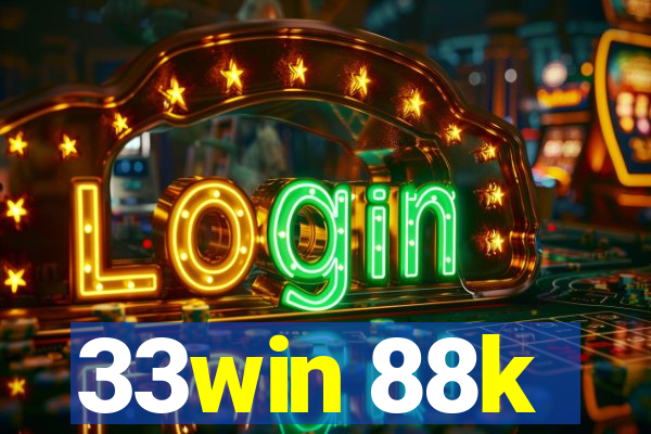 33win 88k