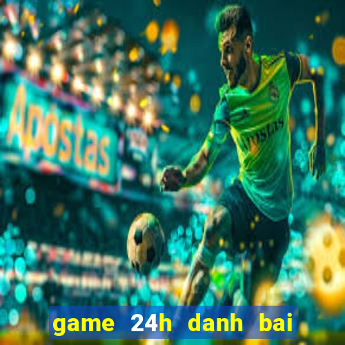 game 24h danh bai tien len