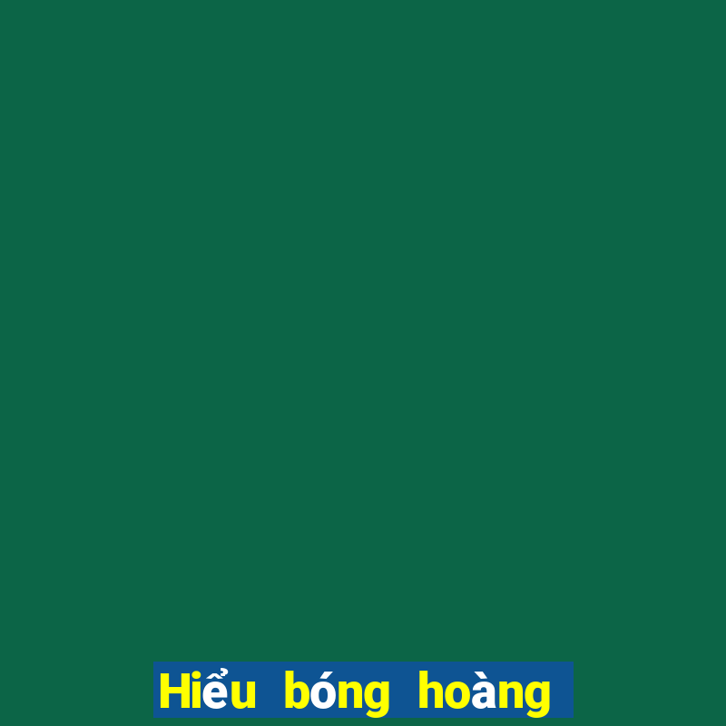 Hiểu bóng hoàng thể thao