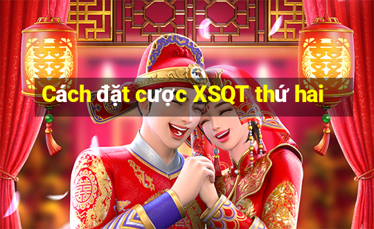 Cách đặt cược XSQT thứ hai