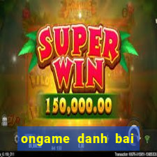 ongame danh bai tien len