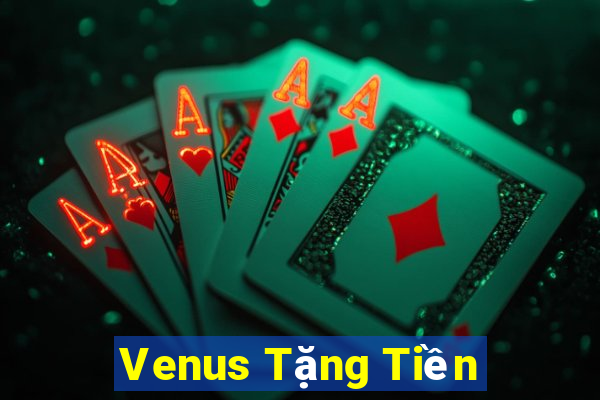 Venus Tặng Tiền