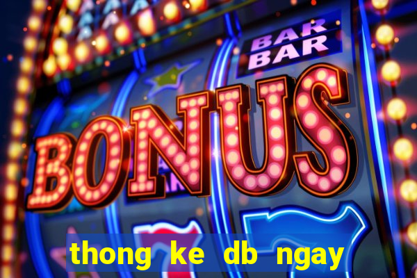 thong ke db ngay hom sau