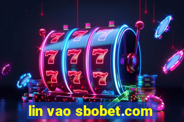 lin vao sbobet.com