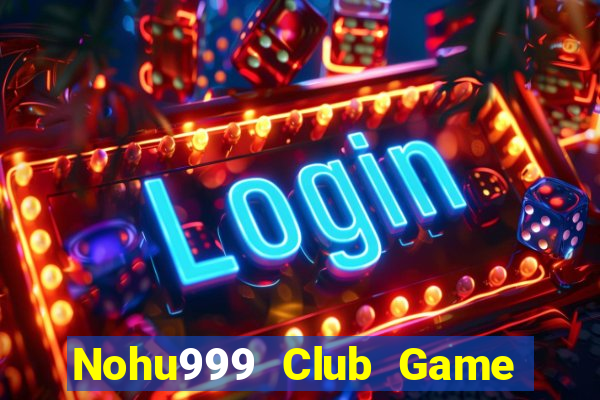 Nohu999 Club Game Bài Tứ Sắc