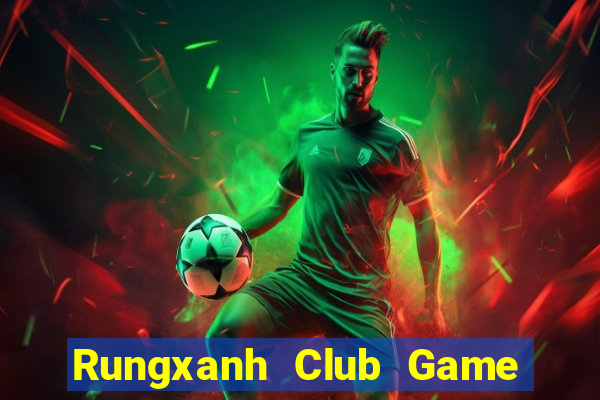 Rungxanh Club Game Bài V52