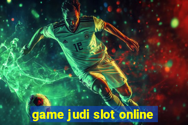 game judi slot online