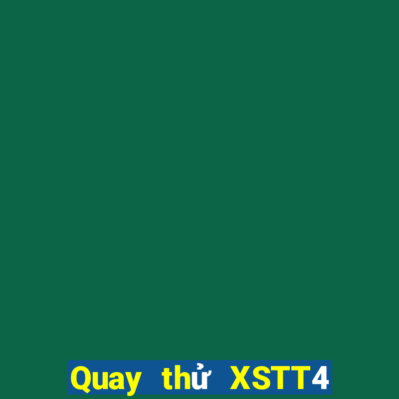 Quay thử XSTT4 Thứ 3