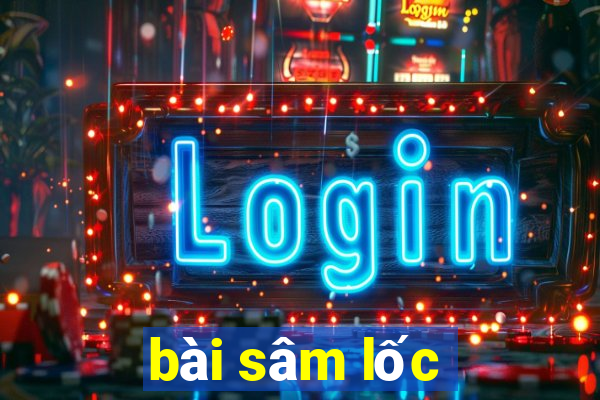 bài sâm lốc