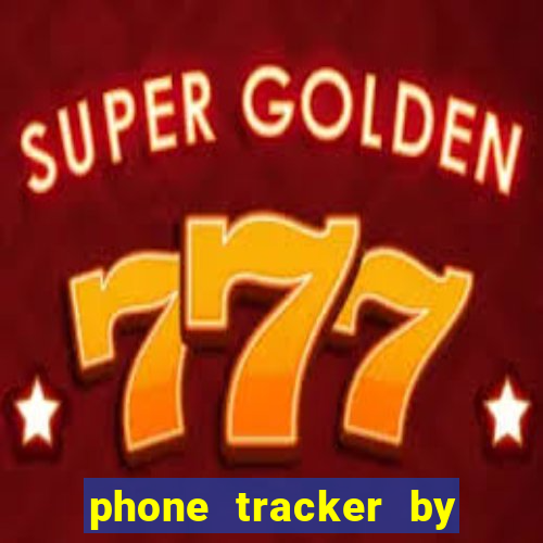 phone tracker by gps location