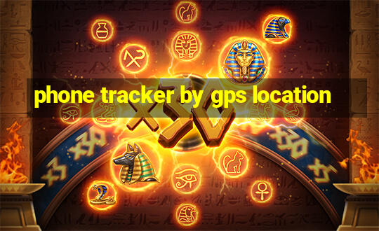 phone tracker by gps location