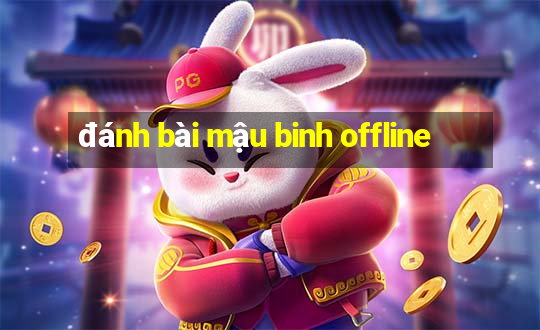 đánh bài mậu binh offline