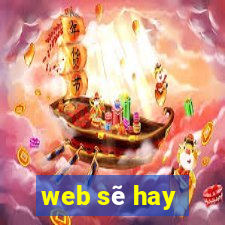 web sẽ hay