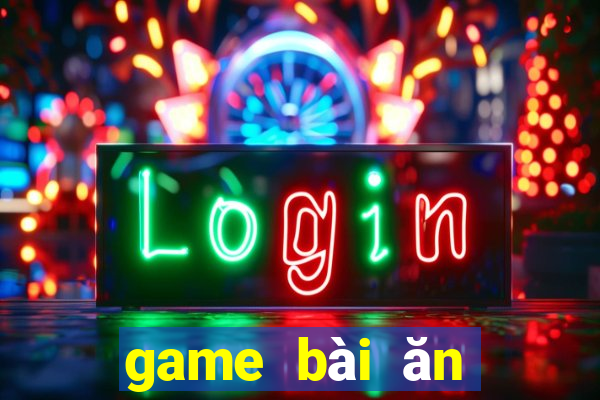 game bài ăn tiền thật uy tín