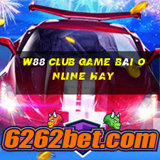 W88 Club Game Bài Online Hay