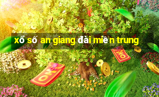 xổ số an giang đài miền trung