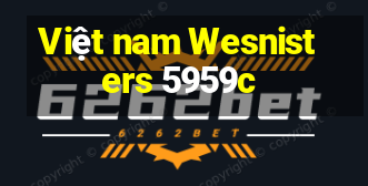 Việt nam Wesnisters 5959c