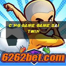 Cổng Game Game Bài Twin