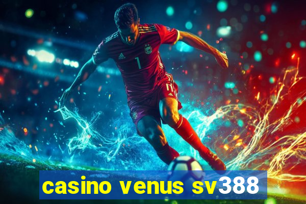 casino venus sv388