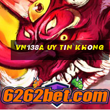 Vn138a Uy Tín Không